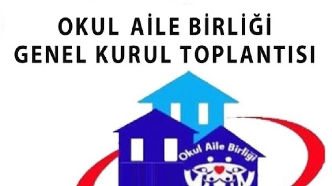 Okul Aile Birliği Genel Kurul Veli Toplantısı